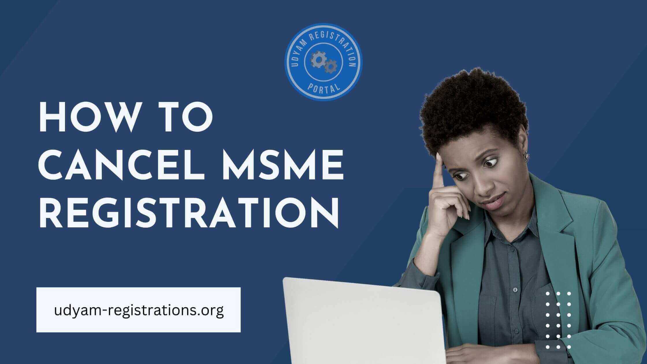 How To Cancel MSME Registration Online?