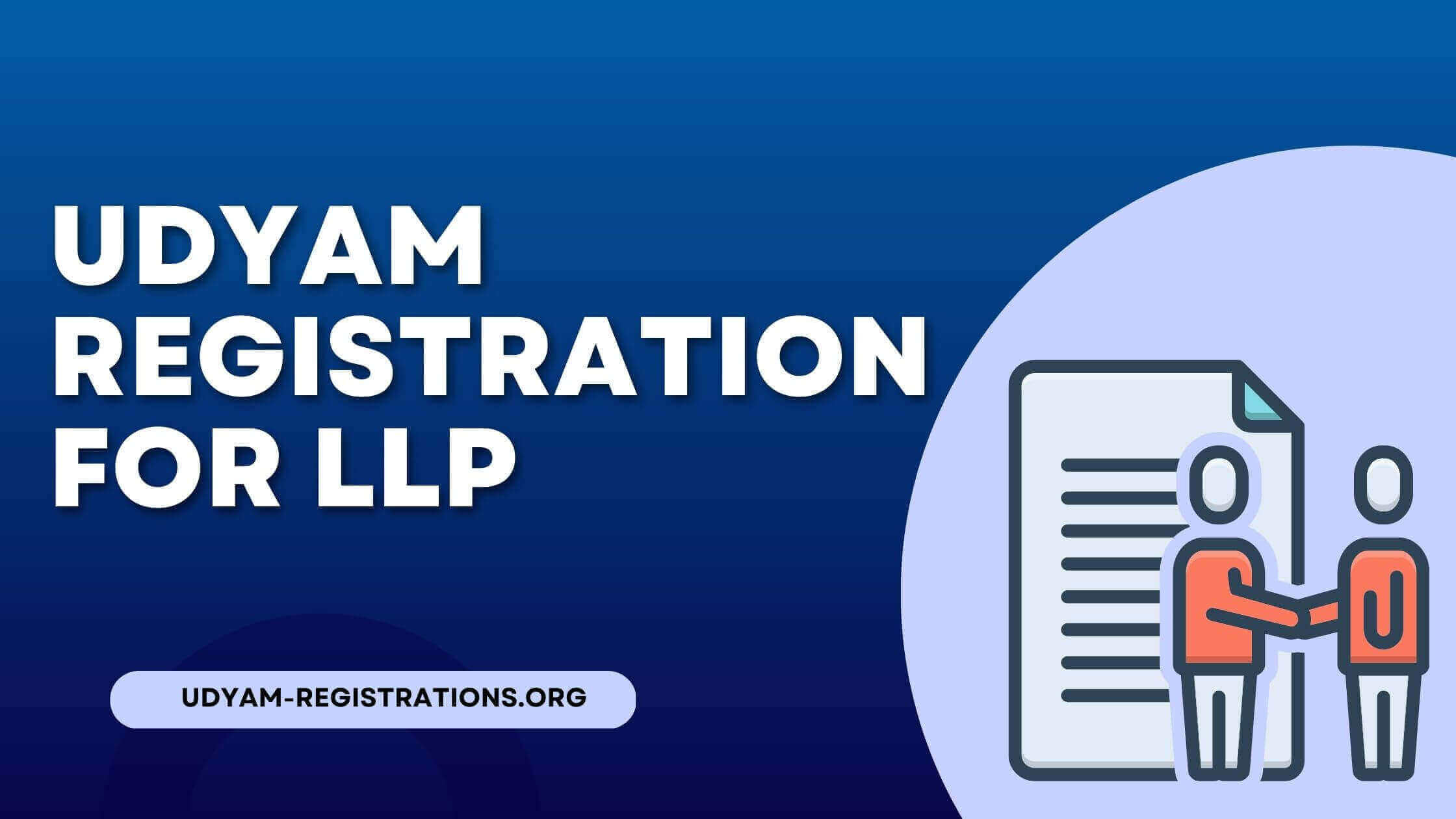 Udyam Registration For LLP(Limited Liability Partnership) - MSME